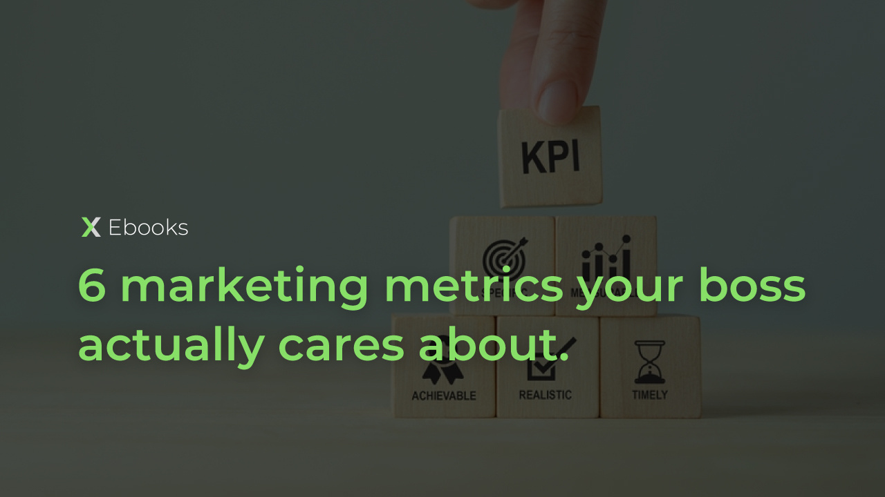 Marketing Metrics Your Boss Cares About - Ebook Thumbnail